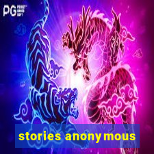 stories anonymous